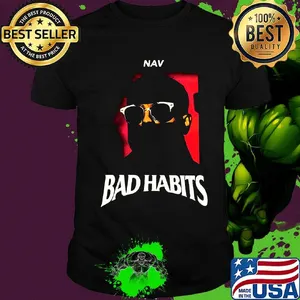 Nav bad habits album shirt