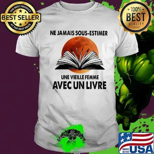Ne jamais sous-estimer une vieille femme avec un livre moon blood shirt