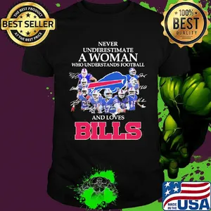 Never underestimate a woman who understands football and loves bills logo shirt