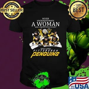 Never underestimate a woman who understands hockey and loves pittsburgh penguins team shirt