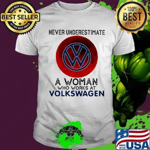 Never underestimate a woman who works at volkswagen sunset shirt