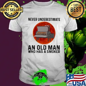 Never underestimate an old man who has a smoker moon blood shirt
