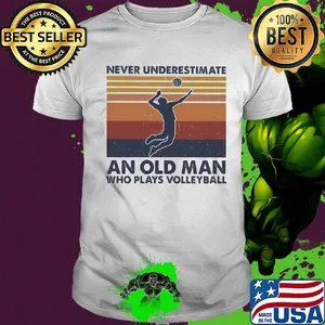 Never underestimate an old man who plays volleyball vintage retro shirt