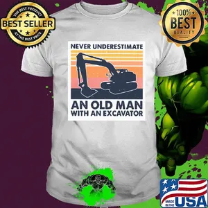 Never underestimate an old man with an excavator vintage retro shirt
