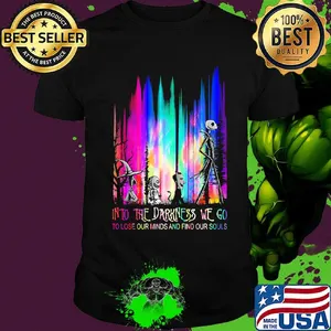 Nightmare into the darkness we go to lose our minds and find our souls color shirt
