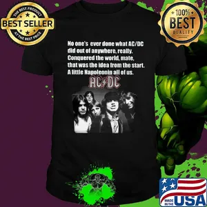No one's ever done what ACDC did out anywhere ACDC shirt