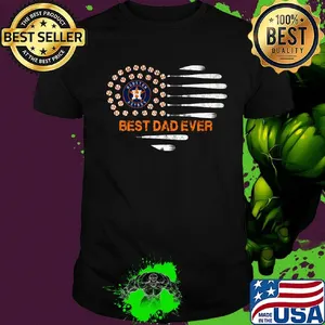 Official Houston Astros best dad ever shirt