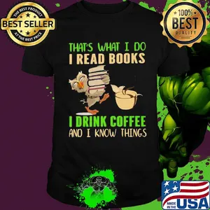 Official Owl That's What I do I read books I drink coffee and I know things shirt