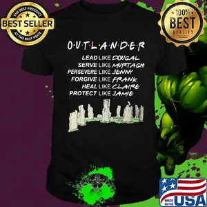 Outlander lead like dougal serve like murtagh persevere like jenny forgive like frank heal like claire protect like jamie shirt
