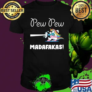 Pew Pew Madafakas Unicorn With Gun Shirt