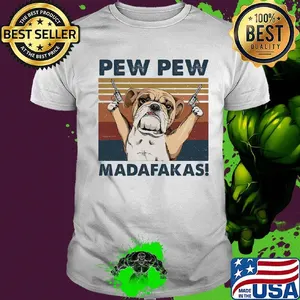 Pew pew madafaksa dog guns vintage retro shirt