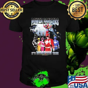 Power rangers i'm 30 it's morphin time shirt