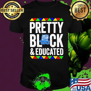 Pretty black and educated tennessee state tigers shirt