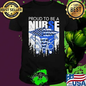 Proud to be a nurse american flag independence day shirt