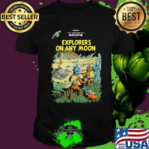 Rick and morty explorers on any moon shirt