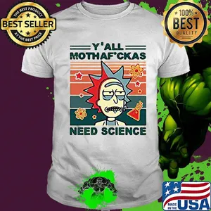 Rick y'all mothafuckas need science vintage retro white shirt