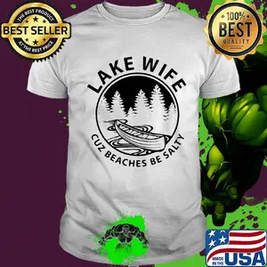 Rowing lake life cuz beaches be salty shirt