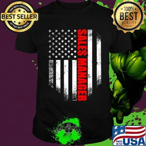 Sales manager american flag independence day shirt