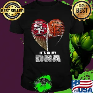 San francisco 49ers and san francisco giants it's in my dna hearts shirt