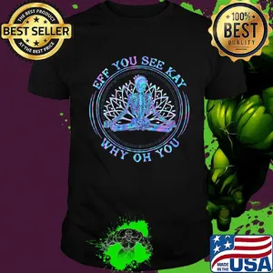 Seleketon yoga eff you see kay why oh you shirt (2)