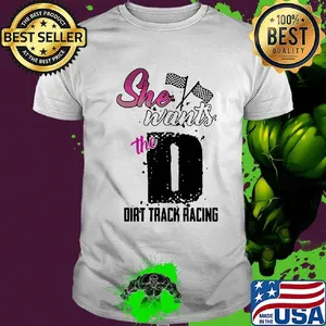 She wants the D dirt track racing flag race shirt