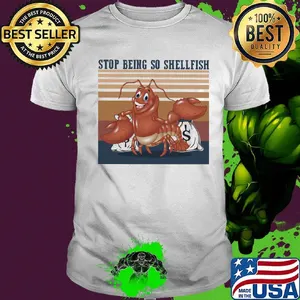 Shrimp stop being so shellfish vintage retro shirt