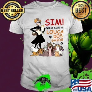 Sim eu sou a louca dos gatos paw dogs shirt