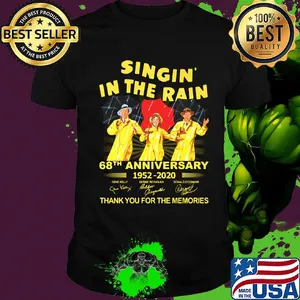 Singin in the rain 68th anniversary 1952 2020 thank you for the memories signatures shirt