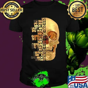 Skull du du hast du hast mich du hast mich du hast mich offragt du hast mich gefragt und ich hab nichts gesagt shirt