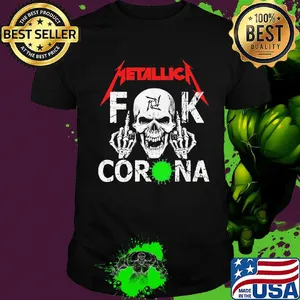 Skull metallica band fuck coronavirus shirt