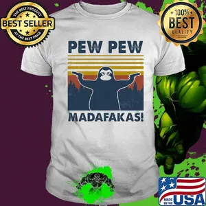 Sloth pew pew madafakas vintage retro shirt