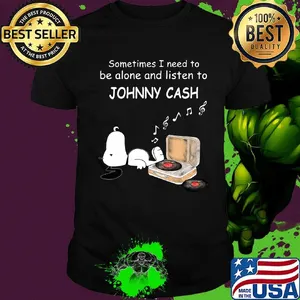 Snoopy sometimes i need to be alone and listen johnny cash shirt