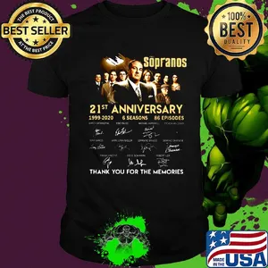 Sopranos 21st anniversary 1999 2020 6 seasons 86 episodes thank you for the memories signatures shirt