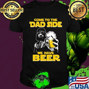 Star wars darth vader come to the dark side we have beer shirt