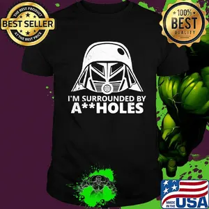 Star wars darth vader i'm surrounded by aiiholes shirt