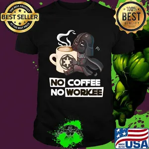 Star Wars No coffee No workee shirt