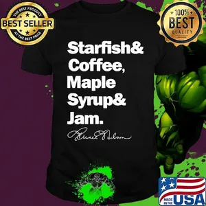 Starfish and coffee maple syrup and jam signature shirt