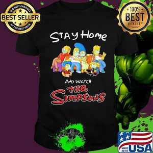 Stay home and watch the simpsons mask shirt