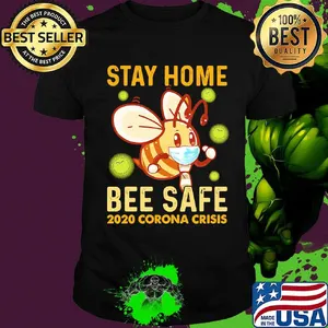 Stay Home Bee Safe 2020 Corona Criss Face Mask Shirt