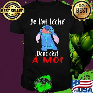 Stitch je l'ai leche donc c'est a moi shirt