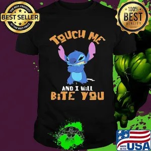 Stitch touch me and i will bite you shirt