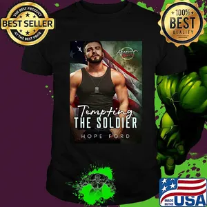 Tempting the soldier hope ford american heroes shirt