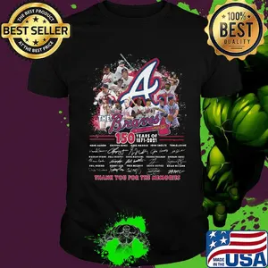 The braves  150 years of 1871  2021 thank you for the memories signatures shirt