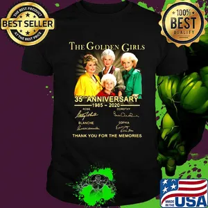 The golden girls 35th anniversary 1985 2020 thank you for the memories signatures shirt