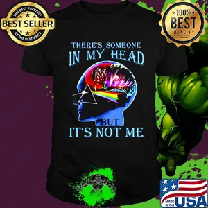 There’s someone in my head but it’s not me shirt