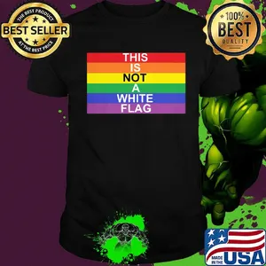 This is not a white flag LGBT shirt