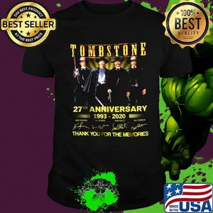 Tombstone 27th anniversary 1993 2020 thank you for the memories signatures shirt