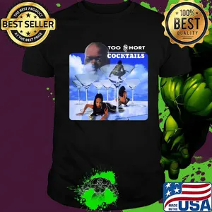 Too short cocktails album  shirt