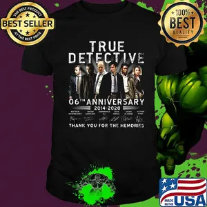 True detective 06th anniversary 2014 2020 thank you for the memories signatures shirt