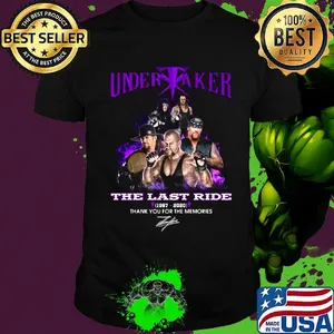 Undertaker the last ride 1987 2020 thank you for the memories signature shirt